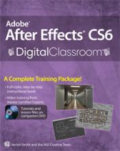 After Effects CS6 Digital Classroom Book with video training 