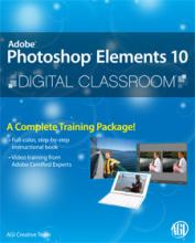 Photoshop Elements 10 Digital Classroom Book with video training 